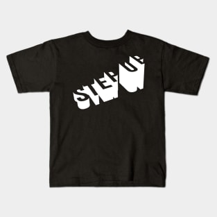 Step Up 3d Bold Text design Kids T-Shirt